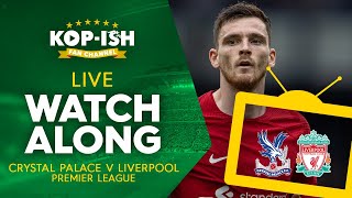 CRYSTAL PALACE V LIVERPOOL  LIVE MATCH WATCHALONG [upl. by Ettevram]