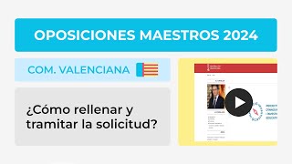 Oposiciones Maestros 2024 Com Valenciana Cómo rellenar la solicitud  CEN [upl. by Enahc]