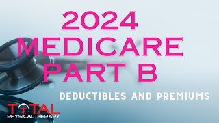 Medicare Part B 2024 Deductibles and Premiums [upl. by Roz533]