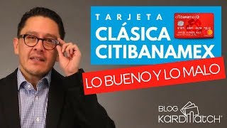 💳 Tarjeta Clásica de Citibanamex Lo Bueno y Lo Malo [upl. by Nrevel]