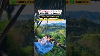 BALI Honeymoon package Deal  BOOK NOW travel ytshorts [upl. by Irot]