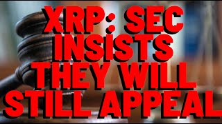 XRP Despite Missing Filing Deadline SEC INSISTS THEY WILL APPEAL [upl. by Nyladgam296]