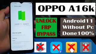 OPPO A16k Frp Bypass Android 111 Without Pc Done100 [upl. by Bertram65]