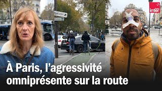 A Paris lagressivité est omniprésente sur la route [upl. by Cam]