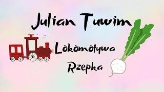 Lokomotywa Rzepka 🚂 Julian Tuwim  wiersze i wierszyki dla dzieci wierszyki do słuchania po polsku [upl. by Fabozzi]