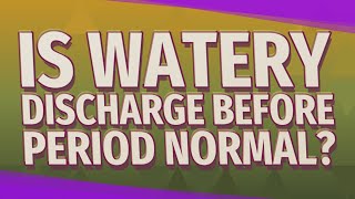 Is watery discharge before period normal [upl. by Lanford628]