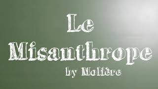 Molière  Le Misanthrope  Livre audio intégral [upl. by Anthony]