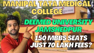 MANIPAL TATA MEDICAL COLLEGE Jamshedpur  MBBS Admission  Must Watch for Fees Patient Flow etc [upl. by Yartnod]