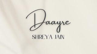 Daayre  Shreya Jain  Lyrics  Saregama [upl. by Gothurd]