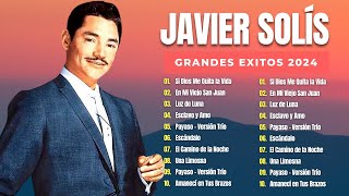 Javier Solis 2024 MIX Grandes Exitos  JAVIER SOLIS 35 GRANDES ÉXITOS MIX RANCHERAS [upl. by Berkin]