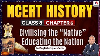 Civilising the Native Educating the Nation  Class 8 History Chapter 6  Class 8 History [upl. by Ralyat982]