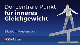 Inneres Gleichgewicht durch eine Atlaskorrektur  Elisabeth Westermann  Sinn des Lebens  QS24 [upl. by Assiruam]