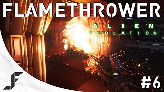 Alien Isolation Walkthrough Part 6  THE FLAMETHROWER [upl. by Alyson]