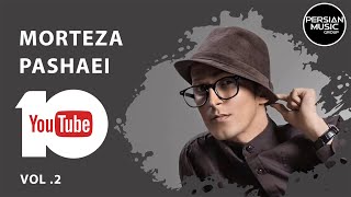 Morteza Pashaei  Best Songs 2019 I Vol 2  مرتضی پاشایی  ده تا از بهترین آهنگ ها [upl. by Pepito]