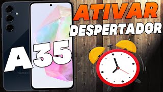 Como Ativar e Configurar o Despertador No Samsung Galaxy A35 [upl. by Acul]