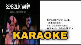 Taylan Kaya amp Nurhana Demet sensizlik yarim  karaoke [upl. by Laural]