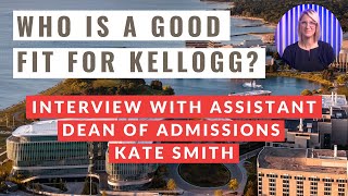 Getting into Kellogg MBA  Who is a Good Fit for Kellogg [upl. by Treblah]