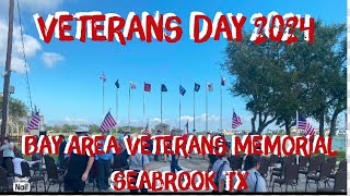 Veterans Day 2024 Seabrook Tx Bay Area Veterans Memorial [upl. by Dupin]