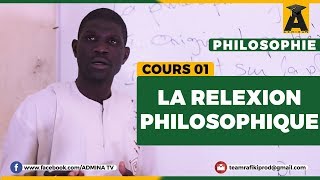 PHILOSOPHIE TERMINALE COURS 01 REFLEXION PHILOSOPHIQUE [upl. by Eidak291]