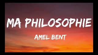 Amel Bent  Ma philosophie ParolesLyrics [upl. by Gladdie]