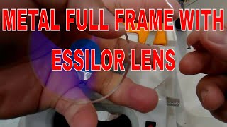 How to make eyeglasses METAL FULL FRAME WITH ESSILOR LENS  Auto Edger optician eyeglasses [upl. by Annodal]