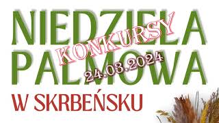 NIEDZIELA PALMOWA 2024  cz II  Konkursy [upl. by Valdis]