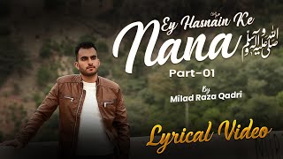 Milad Raza Qadri  Ey Hasnain Ke Nana Lyrical Video with Translation [upl. by Goulet]