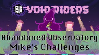 OlliOlli World VOID Riders DLC  Abandoned Observatory All 3 Mikes Challenges [upl. by Ulu]