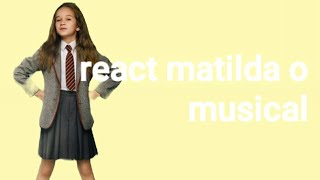 react Matilda o musical gacha plus [upl. by Nikos]