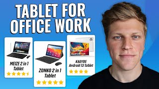 Best Tablet For Office Work 2024 [upl. by Buerger]