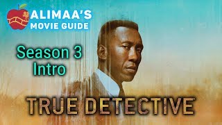 Alimaas Movie Guide  True Detective Season 3  Intro [upl. by Niveb751]