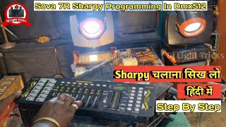 Sharpy Kayse Chalaye DMX 512 Se  Sova 7R Sharpy Light Programming In Dmx 512  Dj Light Tricks [upl. by Akinnor]