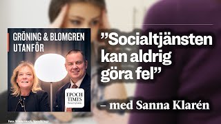 ”Socialtjänsten kan aldrig göra fel” – med Sanna Klarén [upl. by Ystap]