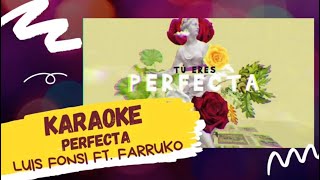 Karaoke Perfecta  Luis Fonsi ft Farruko [upl. by Logan]