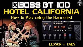 BOSS GT 100 How to play HTL CALIFORNIA Guitar Harmonies using HARMONIST Lesson  Tabs [upl. by Namyaw]