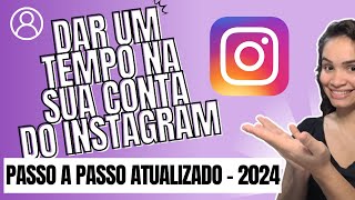 Como Desativar o Instagram Por um Tempo  Atualizado [upl. by Ainoloppa]