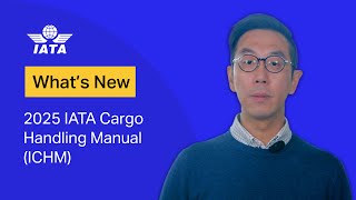 What is new in the 2025 IATA Cargo Handling Manual ICHM ed 9 [upl. by Yadseut]