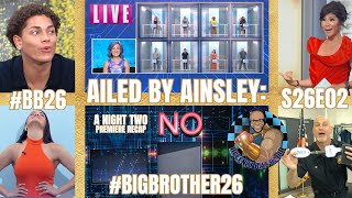 Ailed by Ainsley A Big Brother 26 Night Two Premiere Recap [upl. by Ennayelsel342]