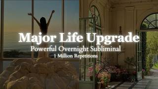 Powerful Subliminal Transform Your Life Overnight  8 hour Subliminal  1 Million Repetitions [upl. by Clerc]