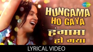 Hungama Ho Gaya with lyrics  हंगामा हो गया गाने के बोल  Queen  Kangana RanautLisa Haydon [upl. by Woodberry]