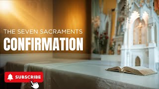 The 7 Sacraments Confirmation [upl. by Auhesoj885]