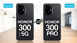 Honor 300 5G vs Honor 300 Pro 5G [upl. by Bui]