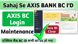 Sahaj New Update ll Sahaj se axis bank BC ID Closed ll Sahaj se Axis Bank ka account not service [upl. by Ier697]