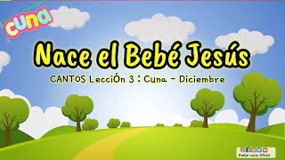 Cantos de Cuna Diciembre  Completo NACE EL BEBE JESUS  4to trimestre  2020 [upl. by Huebner]