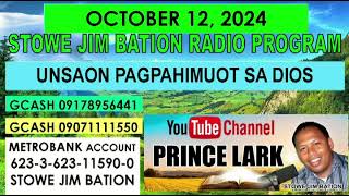 OCTOBER 12 2024  UNSAON PAGPAHIMUOT SA DIOS  STOWE JIM BATION  CEBUANO BISAYA [upl. by Hbaruas]