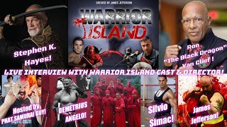 Interview with the WARRIOR ISLAND Cast amp Director  Ron Van Clief  Stephen K Hayes  Silvio Simac [upl. by Ayik188]