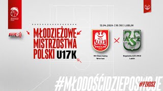 1KS Ślęza Inplag Wrocław  Bogdanka AZS UMCS Lublin 12 MMP U17K [upl. by Haswell]