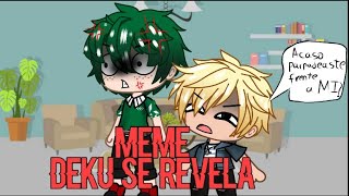 Meme quotDeku se revelaquot [upl. by Luapnaej]