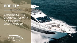 Galeon 800 FLY  Full InDepth Walkthrough [upl. by Akinas]