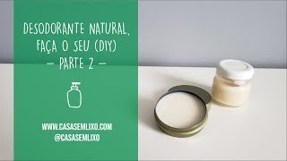 Desodorante Natural faça o seu  PARTE 2 DIY [upl. by Fredette]